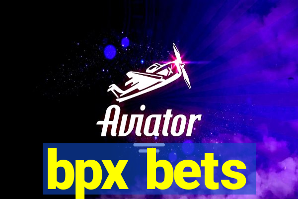 bpx bets